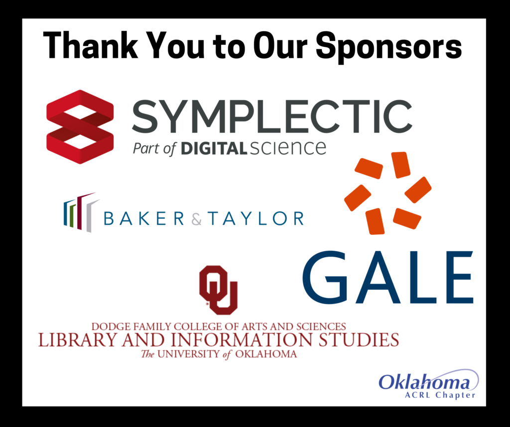 Thanks to our sponsors, Symplectic, Gale, Baker and Taylor, and OU SLIS